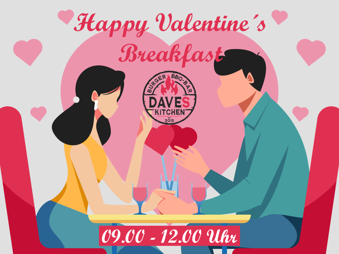 Frühstück zu Valentinstag mit Paar, Herzen und Text "Dave's". Zeiten: 09.00 - 12.00 Uhr.